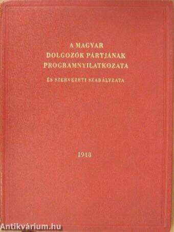 A Magyar Dolgozók Pártjának programnyilatkozata és szervezeti szabályzata