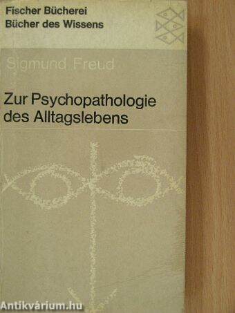 Zur Psychopathologie des Alltagslebens