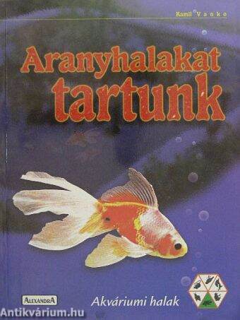 Aranyhalakat tartunk