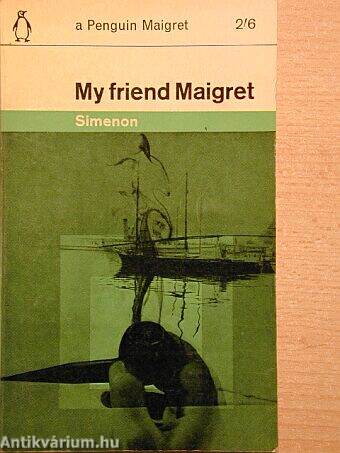 My friend Maigret