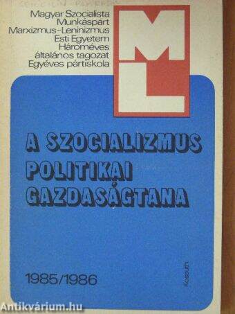 A szocializmus politikai gazdaságtana 1985/1986