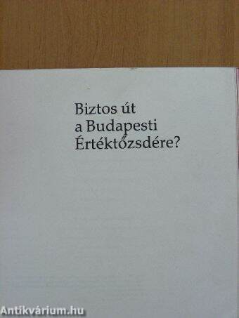 Biztos út a Budapesti Értéktőzsdére?