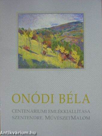 Onódi Béla centenáriumi emlékkiállítása