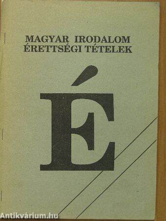 Magyar irodalom érettségi tételek