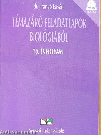 Témazáró feladatlapok biológiából 10. évfolyam