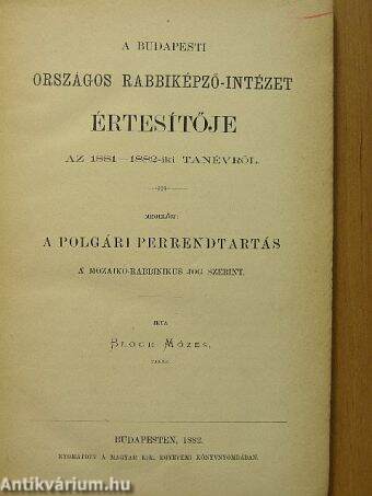 A Budapesti Országos Rabbiképző-Intézet értesítője az 1881-1882-iki tanévről/Jahresbericht der Landes-Rabbinerschule in Budapest für das Schuljahr 1896-97/A Budapesti Országos Rabbiképző-Intézet értesítője az 1889-90-iki tanévről