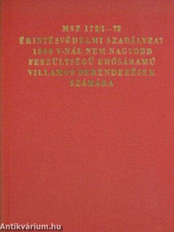 MSZ 172/1-72 érintésvédelmi szabályzat 1000 V-nál nem nagyobb feszültségű erősáramú villamos berendezések számára