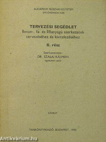 Tervezési segédlet beton-, fa- és kőanyagú szerkezetek tervezéséhez és kivitelezéséhez II.