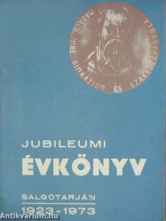 A salgótarjáni Madách Imre Gimnázium és Szakközépiskola jubileumi évkönyve