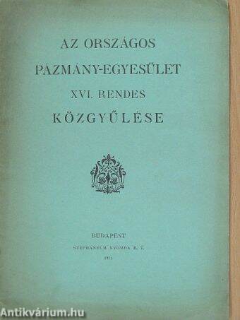 Az Országos Pázmány-Egyesület XVI. rendes közgyűlése