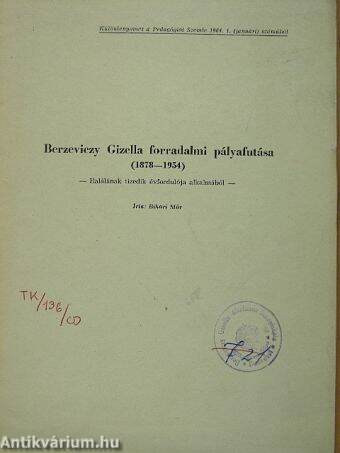 Berzeviczy Gizella forradalmi pályafutása 1878-1954