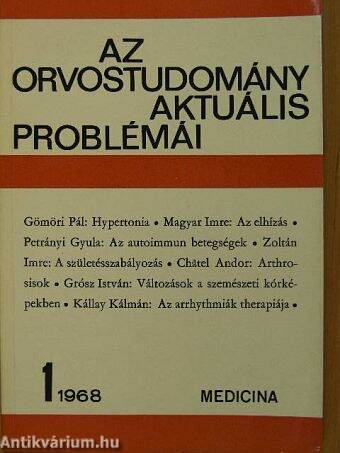 Az orvostudomány aktuális problémái 1968/1.
