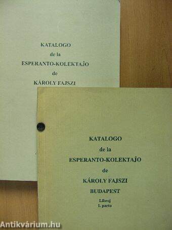 Katalogo de la esperanto-kolektajo de Károly Fajszi I-II. parto