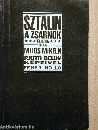 Sztálin, a zsarnok élete