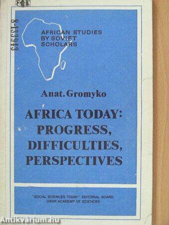 Africa Today: Progress, Difficulties, Perspectives