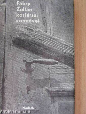 Fábry Zoltán kortársai szemével