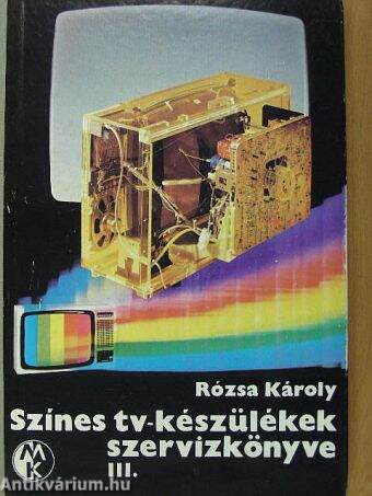 Színes tv-készülékek szervizkönyve III.