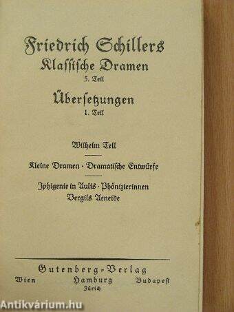 Friedrich Schillers Klassische Dramen 5./Übersetzungen 1. (gótbetűs)