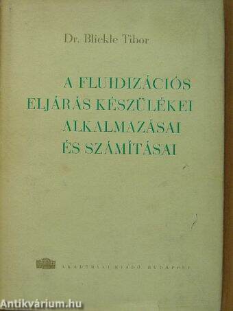 A fluidizációs eljárás készülékei, alkalmazásai és számításai