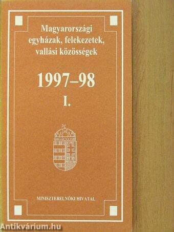 Magyarországi egyházak, felekezetek, vallási közösségek 1997-98. I.