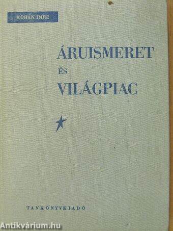 Áruismeret és világpiac II.