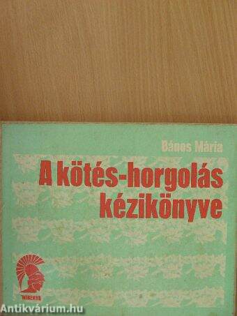 A kötés-horgolás kézikönyve