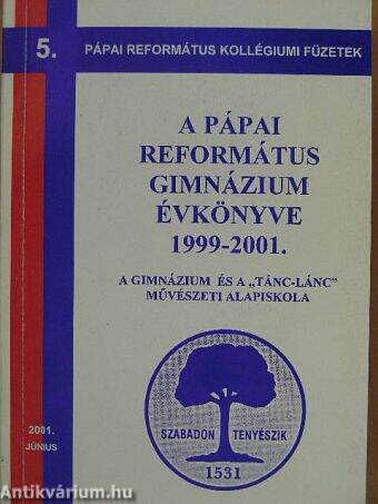 A Pápai Református Gimnázium Évkönyve 1999-2001