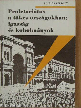 Proletariátus a tőkés országokban: igazság és koholmányok