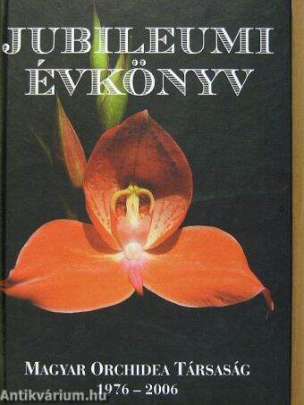 Magyar Orchidea Társaság Jubileumi Évkönyv