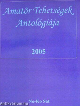Amatőr Tehetségek Antológiája 2005