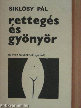 Rettegés és gyönyör