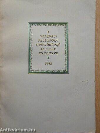 A Szarvasi Felsőfokú Óvónőképző Intézet évkönyve 1962. II.