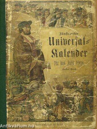 Illustrierter Universal Kalender für das Jahr 1908. I. (gótbetűs)