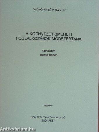 A környezetismereti foglalkozások módszertana