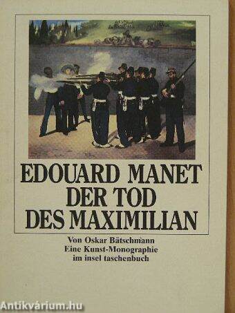 Edouard Manet - Der Tod des Maximilian