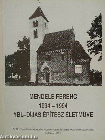 Mendele Ferenc Ybl-díjas építész életműve