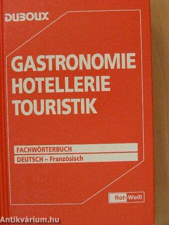 Gastronomie, Hotellerie, Touristik