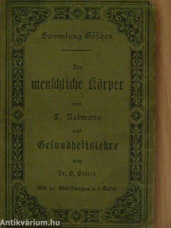 Der menschliche Körper sein Bau und seine Thätigkeiten/Gesundheitslehre (gótbetűs)