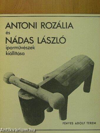 Antoni Rozália és Nádas László iparművészek kiállítása