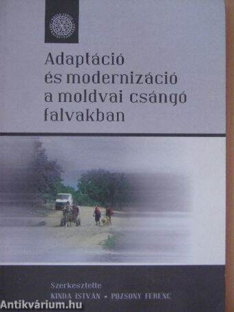 Adaptáció és modernizáció a moldvai csángó falvakban