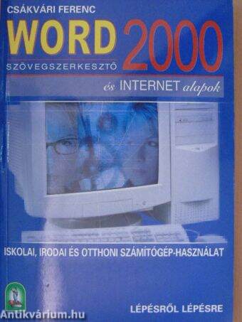 WORD 2000 szövegszerkesztő és INTERNET alapok