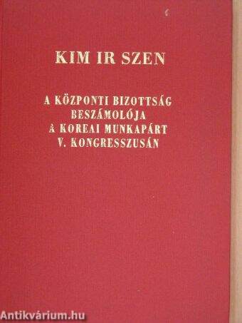 A Központi Bizottság beszámolója a Koreai Munkapárt V. kongresszusán