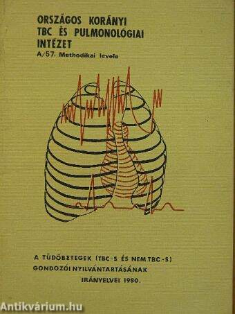 A tüdőbetegek (TBC-s és nem TBC-s) gondozói nyilvántartásának irányelvei