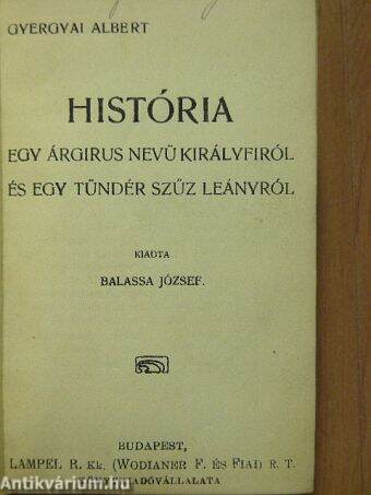 História egy Árgirus nevü királyfiról és egy tündér szűz leányról/A török áfium ellen való orvosság/Fanni hagyományai/A peleskei nótárius/Mátyás deák/Hűség próbája/A kérők/Toldi estéje/A falu rossza/A magyar irodalom kis-tükre/Shakespeare és magyar i