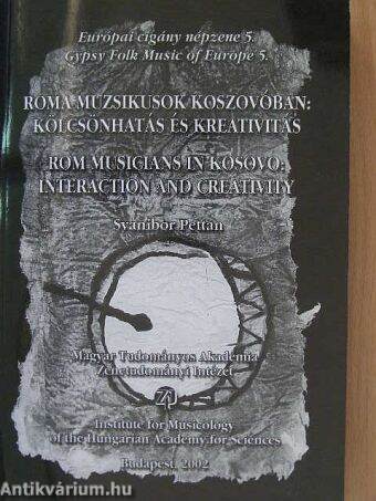 Roma muzsikusok Koszovóban: kölcsönhatás és kreativitás