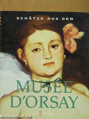 Schätze aus dem Musée D'Orsay