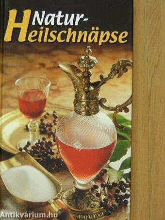 Natur-Heilschnäpse