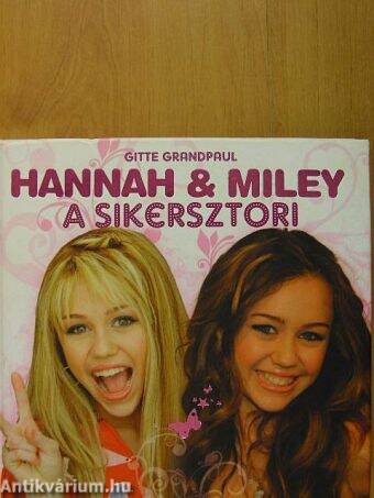 Hannah & Miley: A sikersztori