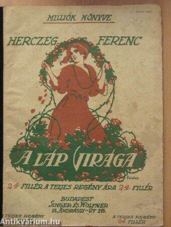 Herczeg Ferenc: A láp virága (Singer és Wolfner, 1915) - antikvarium.hu
