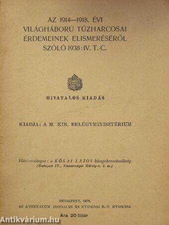 Az 1914-1918. évi világháború tűzharcosai érdemeinek elismeréséről szóló 1938: IV. T.-C.